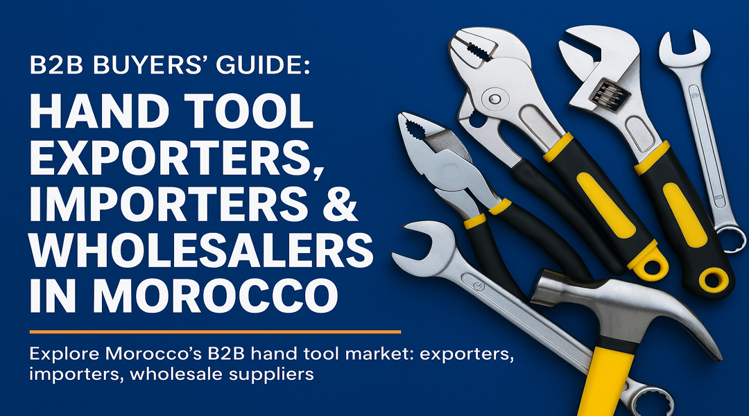 Hand Tool B2B Market Morocco exporter, suppliers